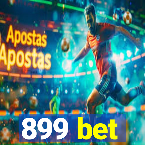 899 bet